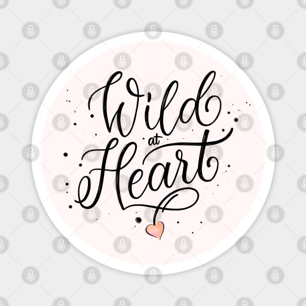 Wild at Heart Magnet by CalliLetters